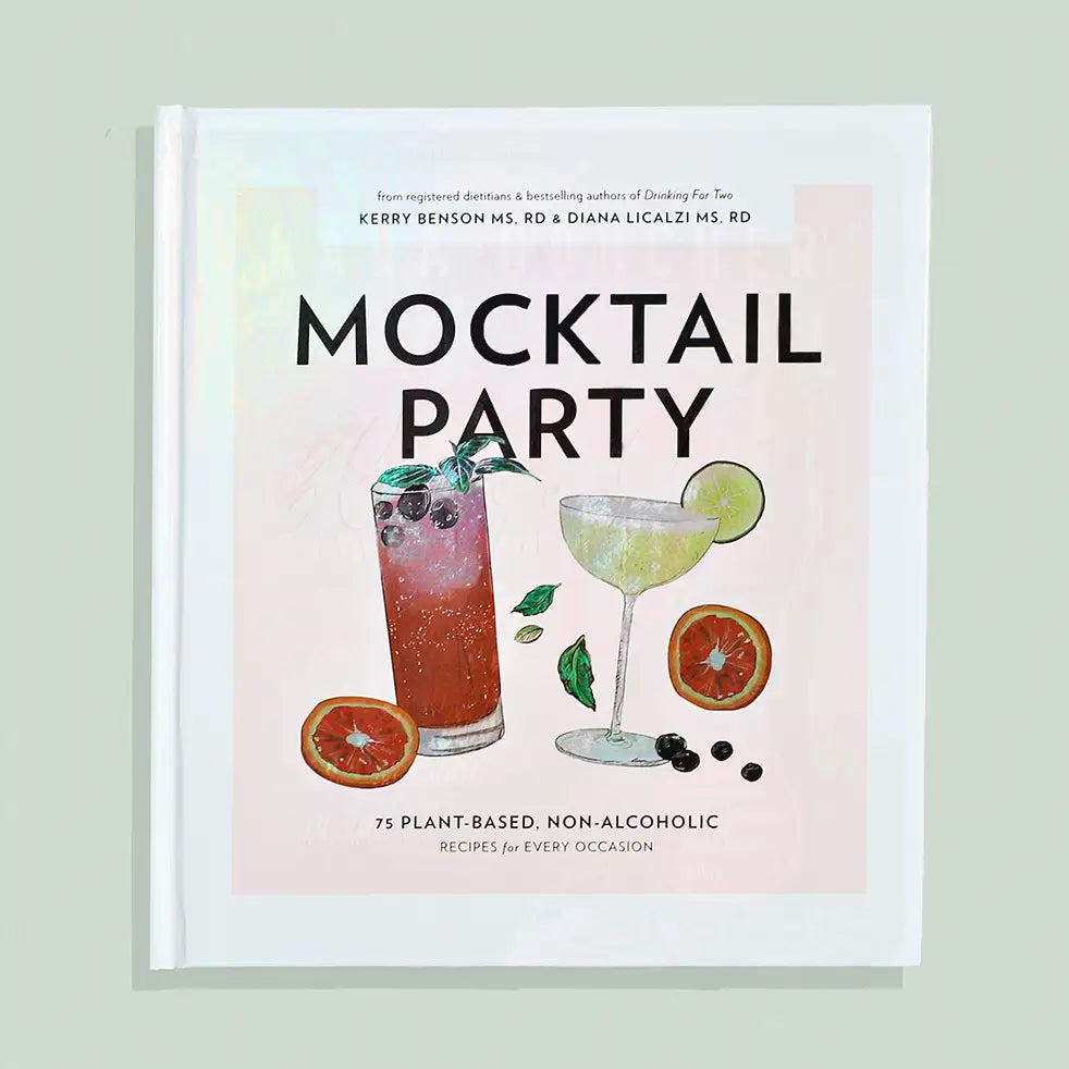 Mocktail Party: 75 Plant-Based, Non-Alcoholic Mocktail Recipes