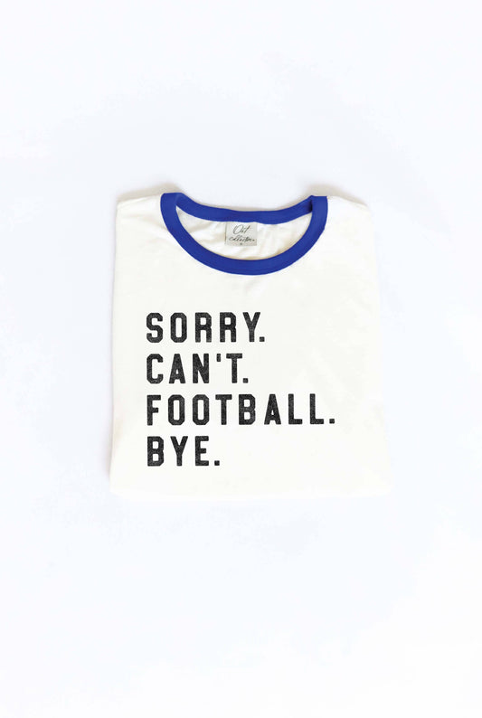 Sorry Cant, Football Graphic T-Shirt
